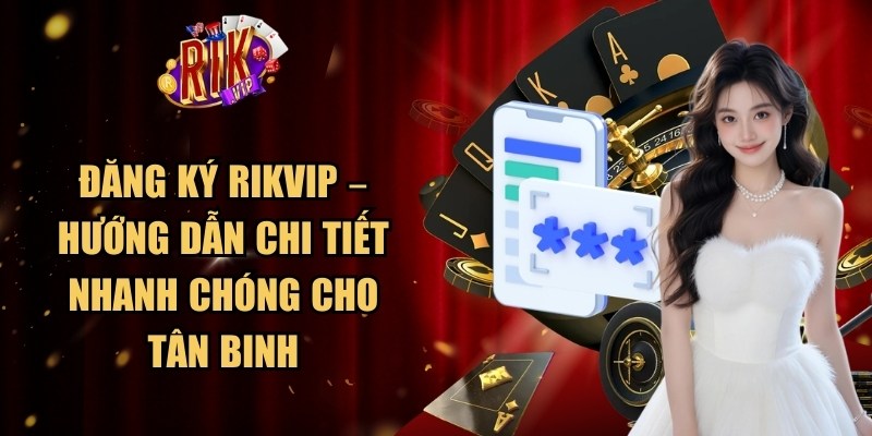 Đăng Ký Rikvip