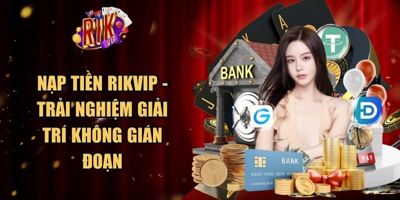 Nạp Tiền Rikvip