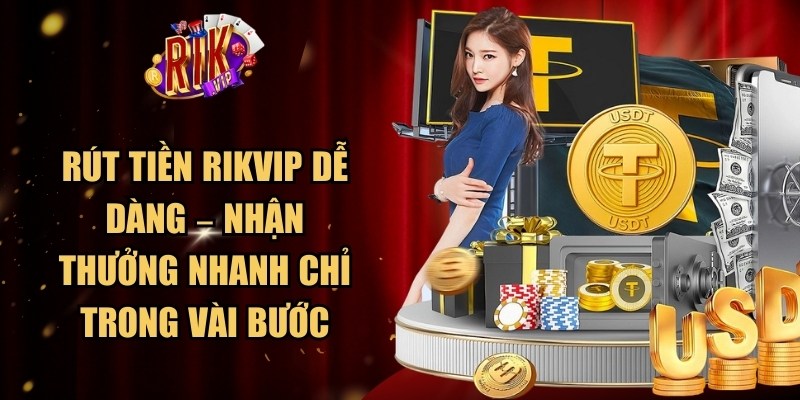 Rút Tiền Rikvip
