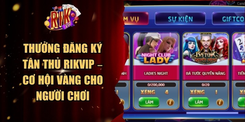 Thưởng Đăng Ký Tân Thủ