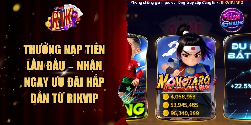 Thưởng Nạp Tiền Lần Đầu
